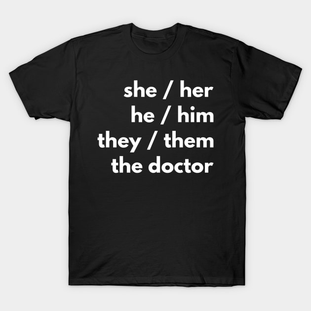 Whovian Pronouns T-Shirt by Doctor Who Tees 